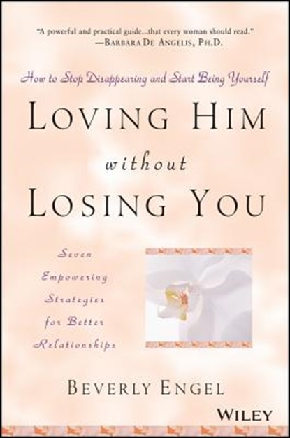 Loving Him without Losing You, Beverly Engel - Paperback - 9780471409793
