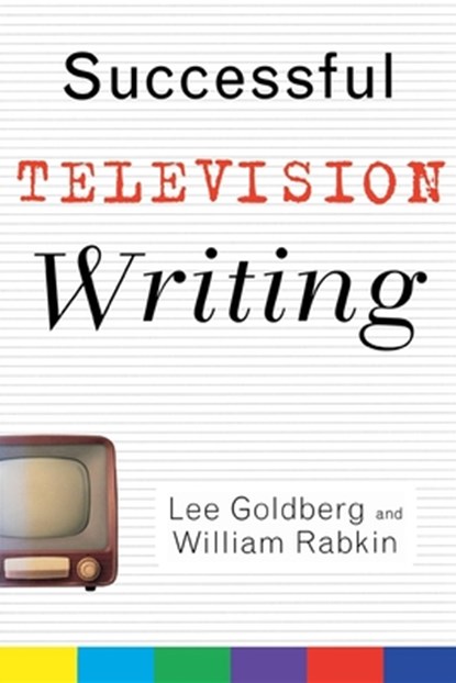 Successful Television Writing, Lee Goldberg - Paperback - 9780471431688