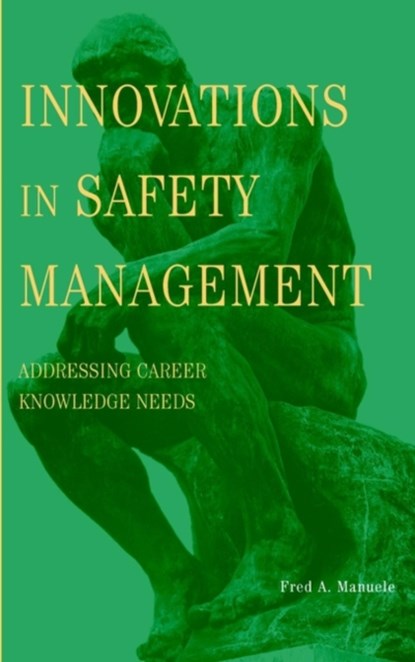 Innovations in Safety Management, FRED A. (HAZARDS,  Ltd, UK) Manuele - Gebonden - 9780471439592