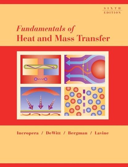 Fundamentals of Heat and Mass Transfer, INCROPERA,  Frank P. - Gebonden - 9780471457282