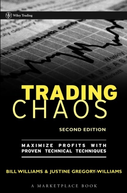 Trading Chaos, Justine Gregory-Williams ; Bill M. Williams - Gebonden - 9780471463085