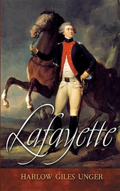 Lafayette, UNGER,  Harlow Giles - Paperback - 9780471468851