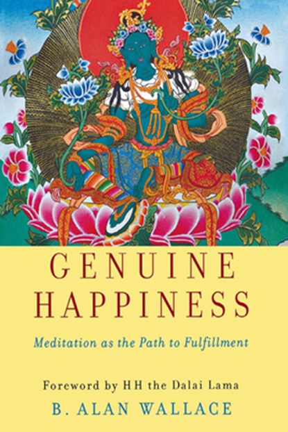 GENUINE HAPPINESS, B. Alan Wallace - Gebonden - 9780471469841