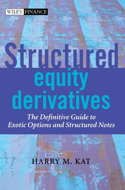 Structured Equity Derivatives, Harry M. Kat - Gebonden - 9780471486527