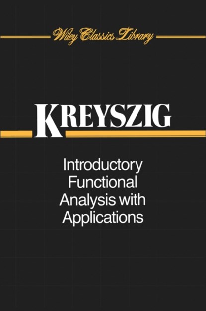 Introductory Functional Analysis with Applications, Erwin (University of Windsor) Kreyszig - Paperback - 9780471504597