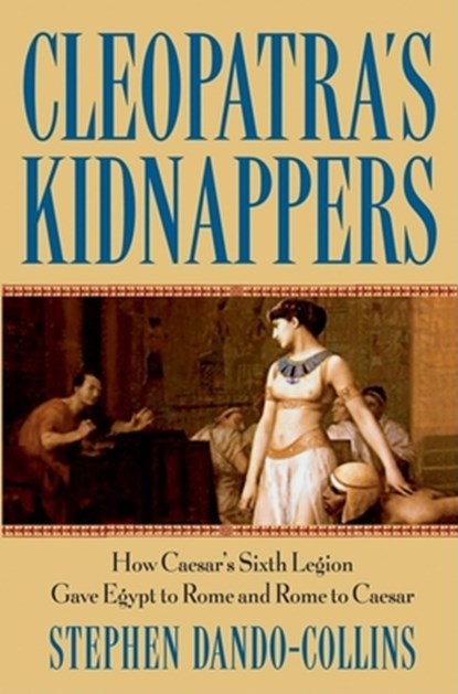 CLEOPATRAS KIDNAPPERS, Stephen Dando-Collins - Gebonden - 9780471719335