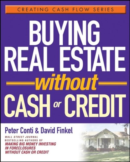 Buying Real Estate Without Cash or Credit, Peter Conti ; David Finkel - Paperback - 9780471728313