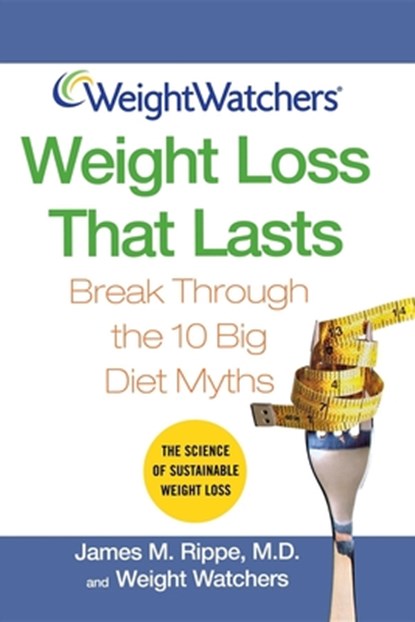 Weight Watchers Weight Loss That Lasts, RIPPE,  James M. ; Weight Watchers ; Hermann, Mindy - Paperback - 9780471736295