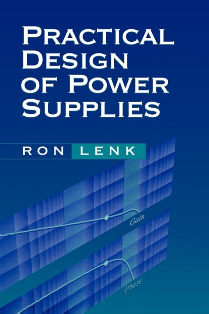 Practical Design of Power Supplies, Ron Lenk - Gebonden - 9780471750451