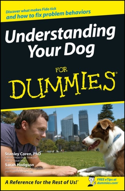 Understanding Your Dog For Dummies, Stanley (University of British Columbia) Coren ; Sarah Hodgson - Paperback - 9780471768739