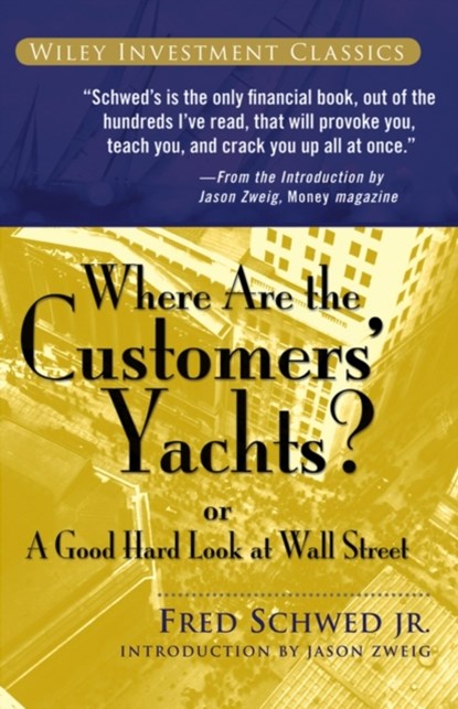 Where Are the Customers' Yachts?, Fred Schwed - Paperback - 9780471770893