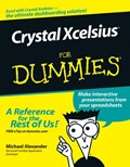 Crystal Xcelsius For Dummies | Michael Alexander | 