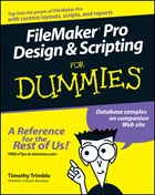 FileMaker Pro Design and Scripting For Dummies | Timothy Trimble | 