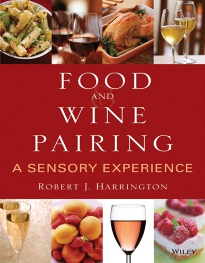 Food and Wine Pairing, Robert J. (Hospitality & Restaurant Management Program Harrington - Paperback - 9780471794073