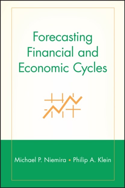 Forecasting Financial and Economic Cycles, Michael P. Niemira ; Philip A. Klein - Gebonden - 9780471845447