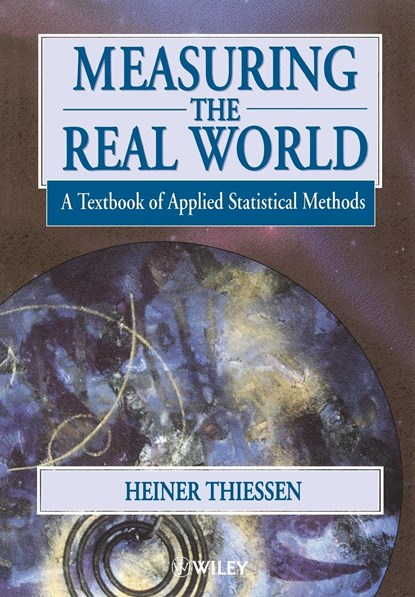 Measuring the Real World, HEINER (UNIVERSITY OF PORTSMOUTH,  UK) Thiessen - Paperback - 9780471968740