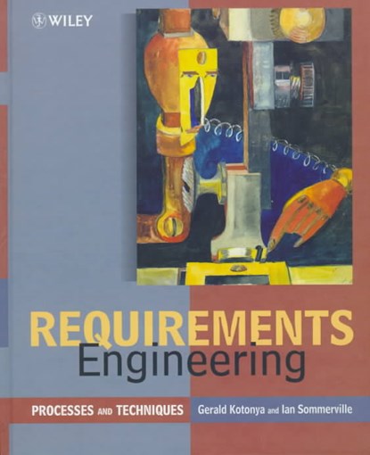 Requirements Engineering, GERALD (LANCASTER UNIVERSITY,  UK) Kotonya ; Ian (Lancaster University, UK) Sommerville - Gebonden - 9780471972082
