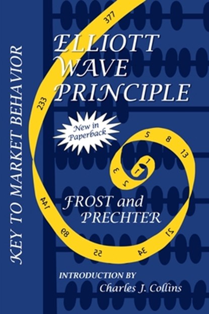 Elliott Wave Principle, A. J. Frost ; Robert R. Prechter - Paperback - 9780471988496