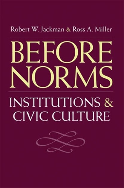 Before Norms, Robert W. Jackman ; Ross Alan Miller - Paperback - 9780472030941