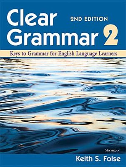 Clear Grammar 2, 2nd Edition, Keith S. Folse - Paperback - 9780472032426
