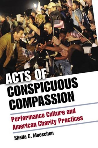 Acts of Conspicuous Compassion, MOESCHEN,  Sheila C. - Paperback - 9780472036554