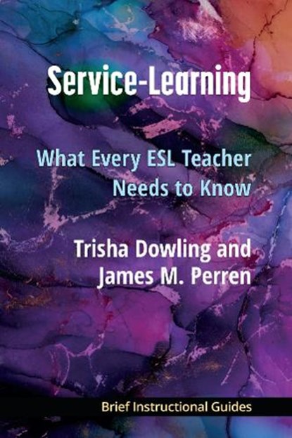 Service-Learning, Trisha Dowling ; James M. Perren - Paperback - 9780472039494