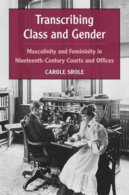 Transcribing Class and Gender, Carole Srole - Paperback - 9780472050550