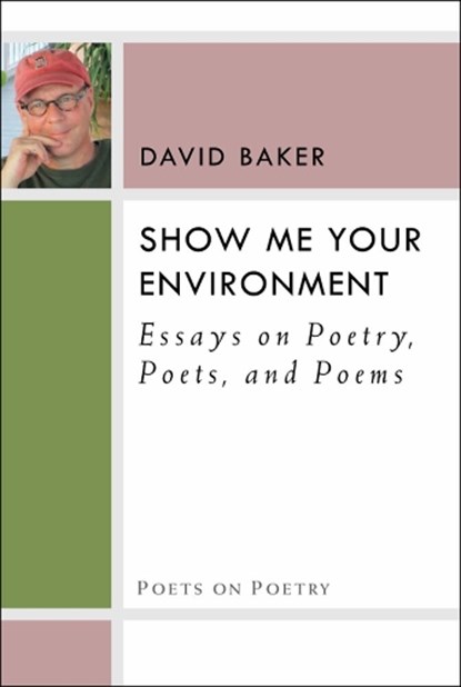Show Me Your Environment, David Baker - Paperback - 9780472052257