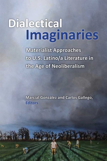 Dialectical Imaginaries, Marcial Gonzalez ; Carlos Gallego - Paperback - 9780472053957