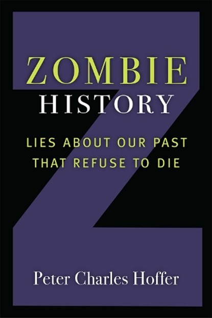 Zombie History, Peter Charles Hoffer - Paperback - 9780472054527
