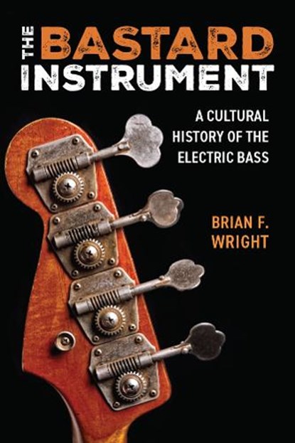 The Bastard Instrument, Brian F. Wright - Paperback - 9780472056811