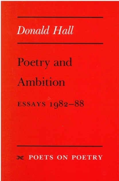 Poetry and Ambition, Donald Hall - Paperback - 9780472063871