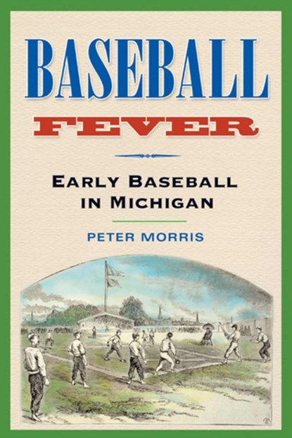 Baseball Fever, Peter R. Morris - Paperback - 9780472068265