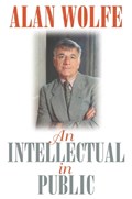 An Intellectual in Public | Alan Wolfe | 