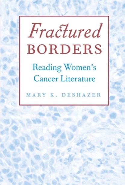 Fractured Borders, DESHAZER,  Mary K. - Paperback - 9780472069095