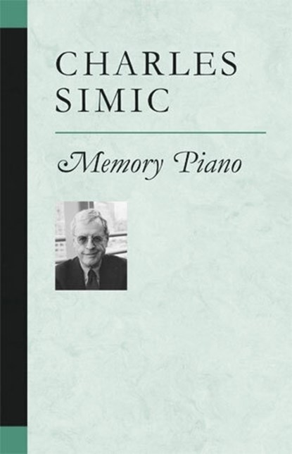 Memory Piano, Charles Simic - Paperback - 9780472069408