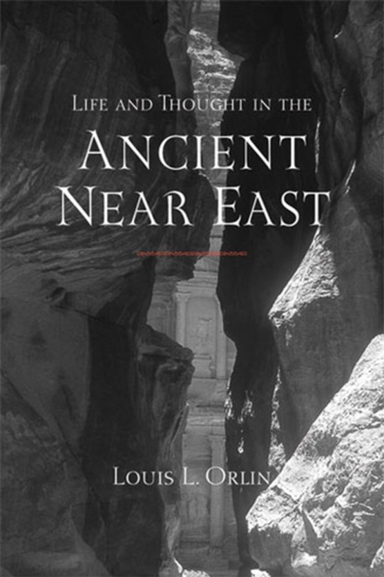 Life and Thought in the Ancient Near East