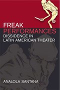 Freak Performances | Analola Santana | 