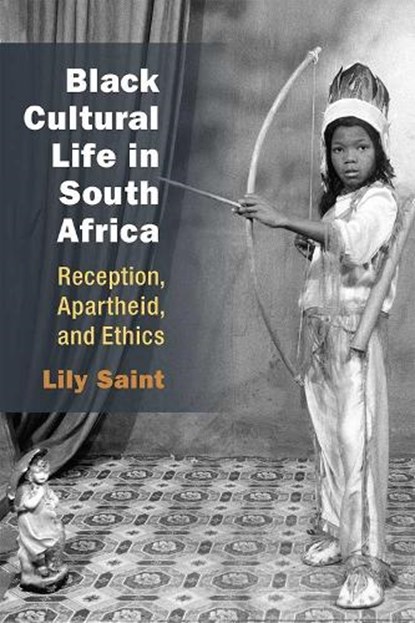 Black Cultural Life in South Africa, Lily Saint - Gebonden - 9780472074006