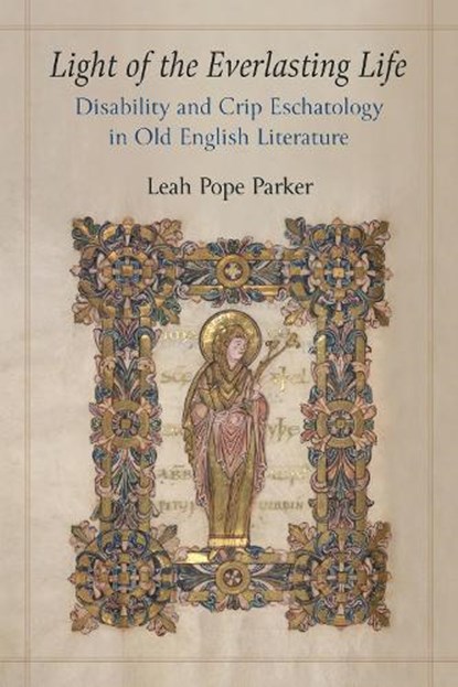 Light of the Everlasting Life, Leah Pope Parker - Gebonden - 9780472077595