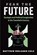 Fear the Future, Dr. Matthew Benjamin Cole - Gebonden - 9780472077748