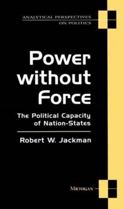 Power without Force, Robert W. Jackman - Paperback - 9780472082360