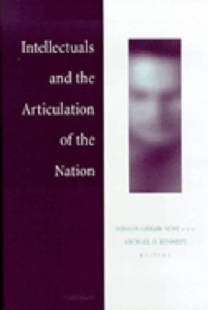 Intellectuals and the Articulation of the Nation, Ronald Grigor Suny ; Michael D. Kennedy - Paperback - 9780472088287