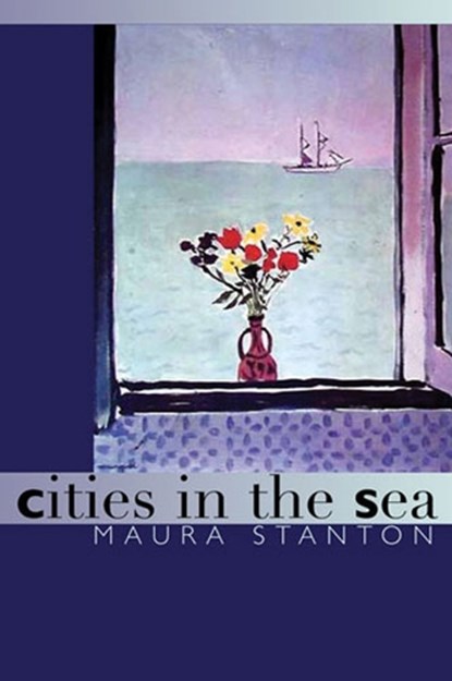 Cities in the Sea, Maura Stanton - Gebonden - 9780472113644