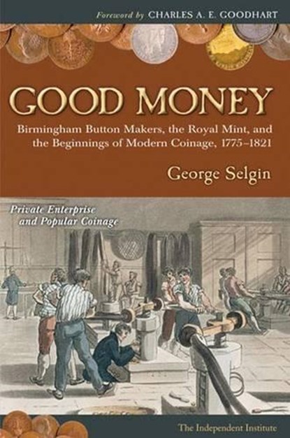 Good Money, George Selgin - Gebonden - 9780472116317