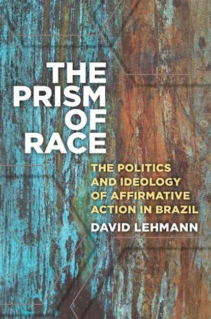 The Prism of Race, David Lehmann - Gebonden - 9780472130849