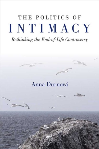The Politics of Intimacy, Anna Durnova - Gebonden - 9780472130894