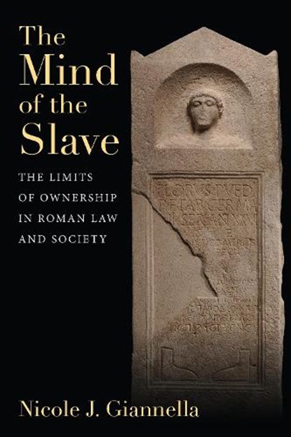 The Mind of the Slave, Nicole J. Giannella - Gebonden - 9780472133659