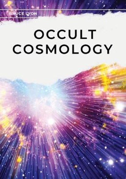 Occult Cosmology, LYON,  Bruce - Paperback - 9780473180652