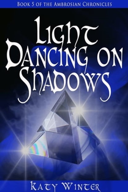 Light Dancing on Shadows, Katy Winter - Ebook - 9780473276980